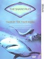 Shark Files, The - Tales Of The Tiger Shark