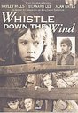 Whistle Down The Wind