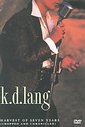 K.D. Lang - Harvest Of Seven Years - Cropped And Chronicled