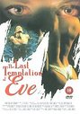 Last Temptation Of Eve, The