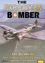 Forgotten Bomber, The - The Story Of The Blenheim Bomber