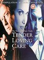 Tender Loving Care