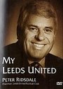 Leeds United Collection, The - Peter Risdale - My Leeds United