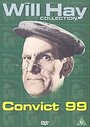 Will Hay - Convict 99