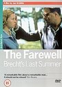 Farewell, The - Brecht's Last Summer