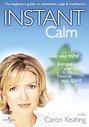 Instant Calm With Caron Keating