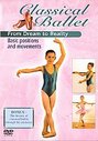 Classical Ballet 1 - From Dream To Reality - Basic Positions and Movements