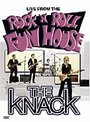 Knack, The - Live From The Rock 'N' Roll Fun House