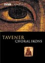 Sir John Tavener - Choral Ikons (Various Artists)