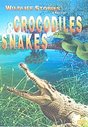 Whole Story, The: Crocodiles And Snakes