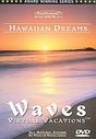 Hawaiian Dreams - Waves Virtual Vacations