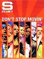 S Club 7 - Don't Stop Movin'