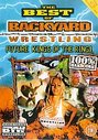 Best Of Backyard Wrestling Vol.1