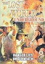 Lost World, The - Underground