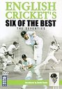 English Cricket's Six Of The Best - The Seventies