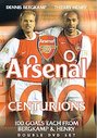 Arsenal - Centurions - 100 Goals Of Dennis Bergkamp / 100 Goals Of Thierry Henry