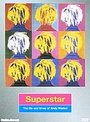 Superstar - The Life And Times Of Andy Warhol