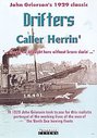 Drifters / Caller Herrin'