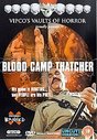 Blood Camp Thatcher (Uncut)