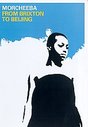 Morcheeba - From Brixton To Beijing