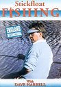 Stickfloat Fishing With Dave Harrell