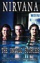 Nirvana - The Untold Stories