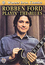 Robben Ford - Playin' The Blues