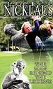 Jack Nicklaus - The Man Behind The Legend