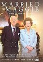 Married To Maggie - Denis Thatcher's Story