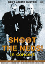 Ned's Atomic Dustbin - Shoot The Ned's