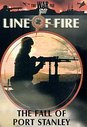 Line Of Fire - The Fall Of Port Stanley