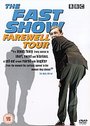 Fast Show - Farewell Tour, The