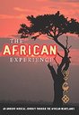 African Experience: An Ambient Musical Journey Through The African Heartlands