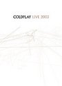 Coldplay - Live 2003 (DVD (Standard Edition) And CD) (Various Artists)