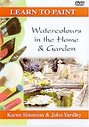 Learn To Paint - Watercolours In The Home And Garden