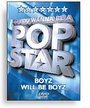 So You Wanna Be A Pop Star - Boyz Will Be Boyz