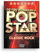 So You Wanna Be A Pop Star - Classic Rock