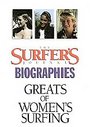 Surfer's Journal Biographies / Great Woman