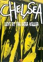 Chelsea - Live At The Bier Keller