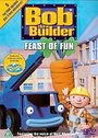 Bob The Builder - Feast Of Fun