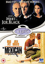 Meet Joe Black / The Mexican