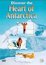 Discover The Heart Of Antarctica