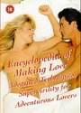 Encyclopedia Of Making Love - Supervirility For Adventurous Lovers