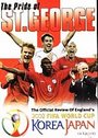 Pride Of St George, The - England's World Cup 2002