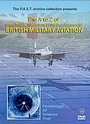 A To Z Of British Military Aviation, The - Vol. 1