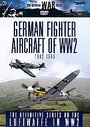 German War Files, The - German Fighter Aircraft Of World War II 1942-1945