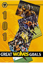 Wolverhampton Wanderers FC - 101 Great Wolves Goals