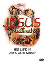 Jesus Of Nazareth - His Life In Art And Music