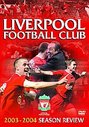 Liverpool - End Of Season Review 2003/2004