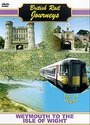 British Rail Journeys - Weymouth To The Isle Of Wight